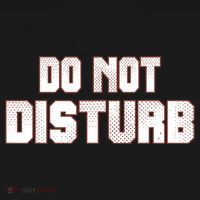 Funny Sayings; Do Not Disturb Polo thumb 3