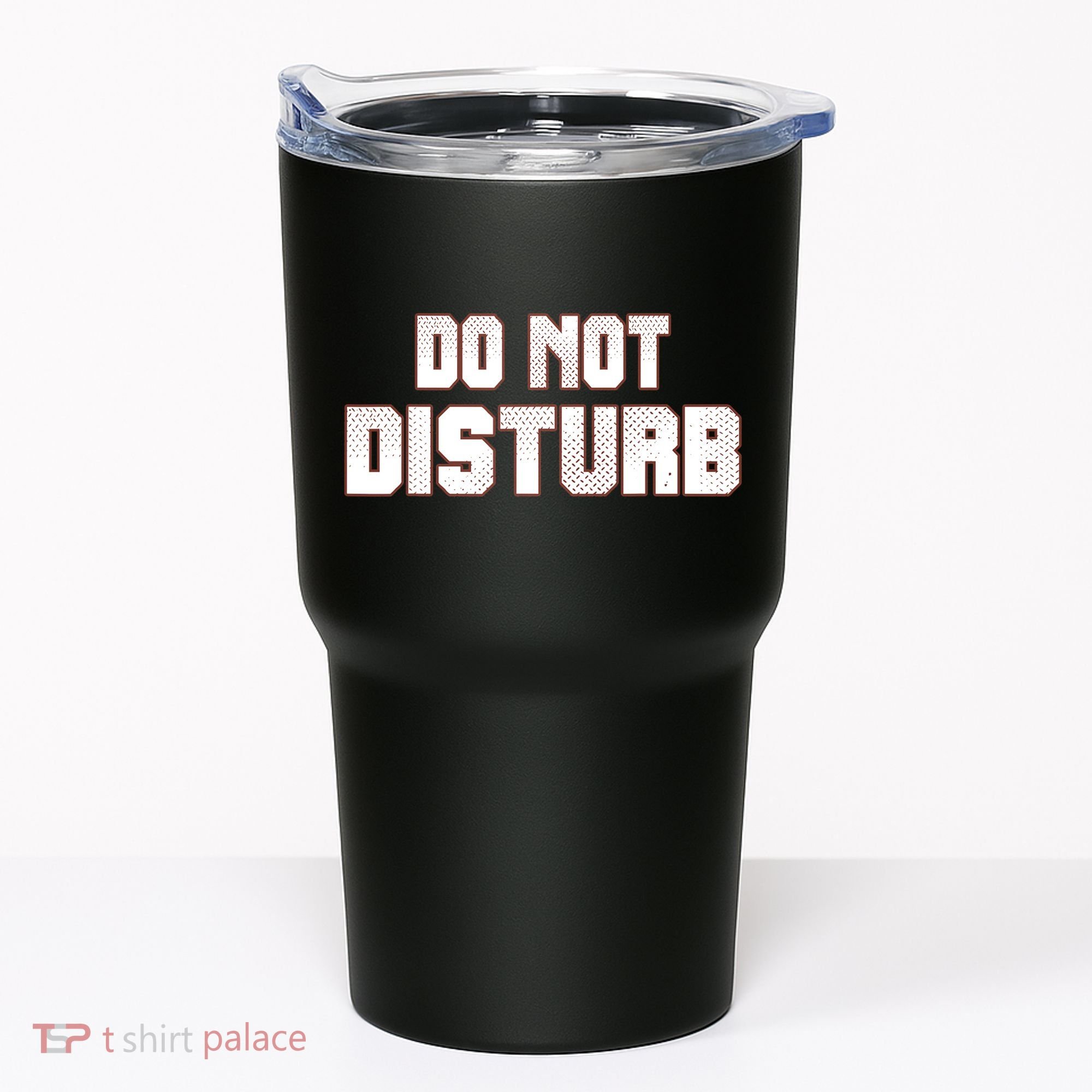 Funny Sayings; Do Not Disturb Tumbler