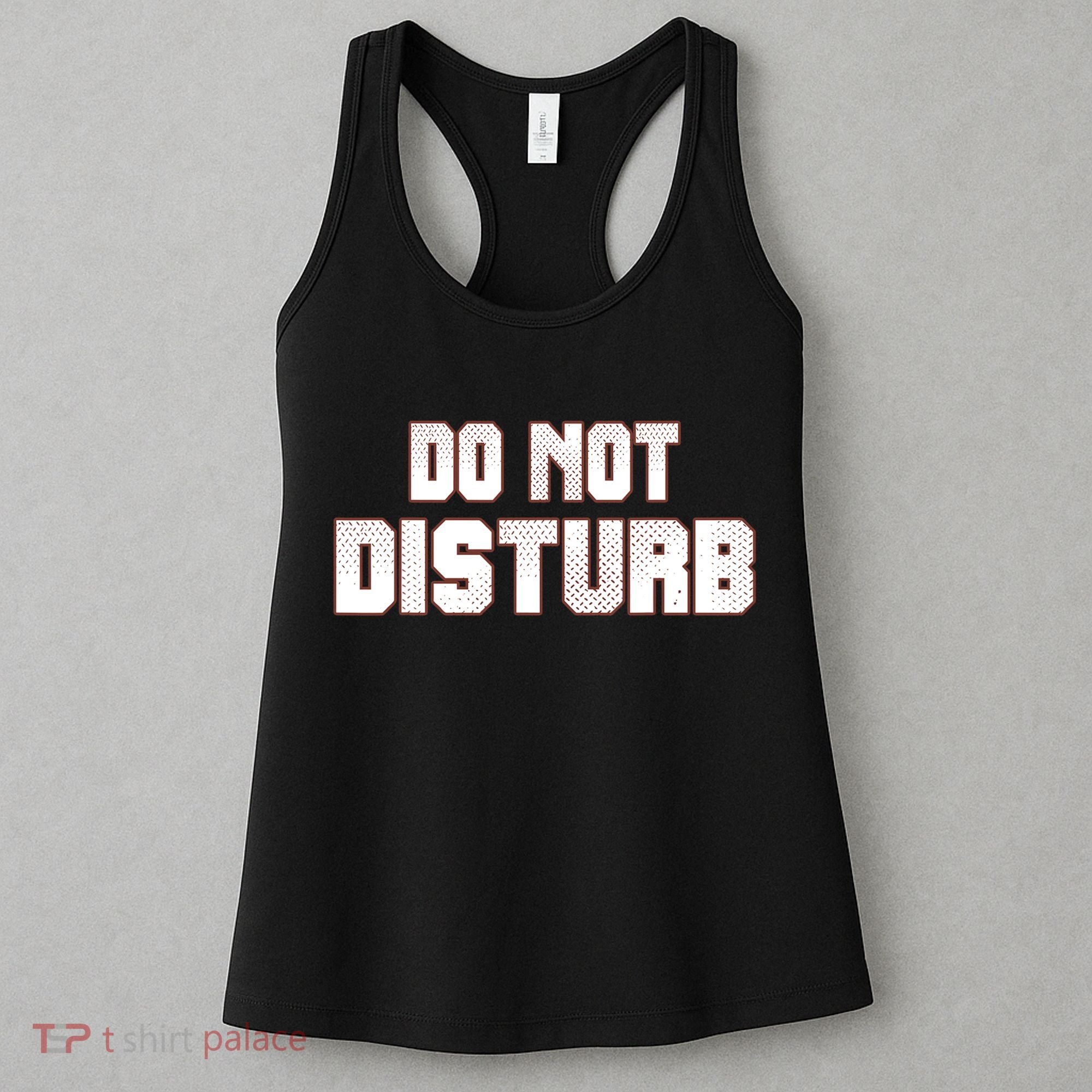 Funny Sayings; Do Not Disturb Women's Tank Top