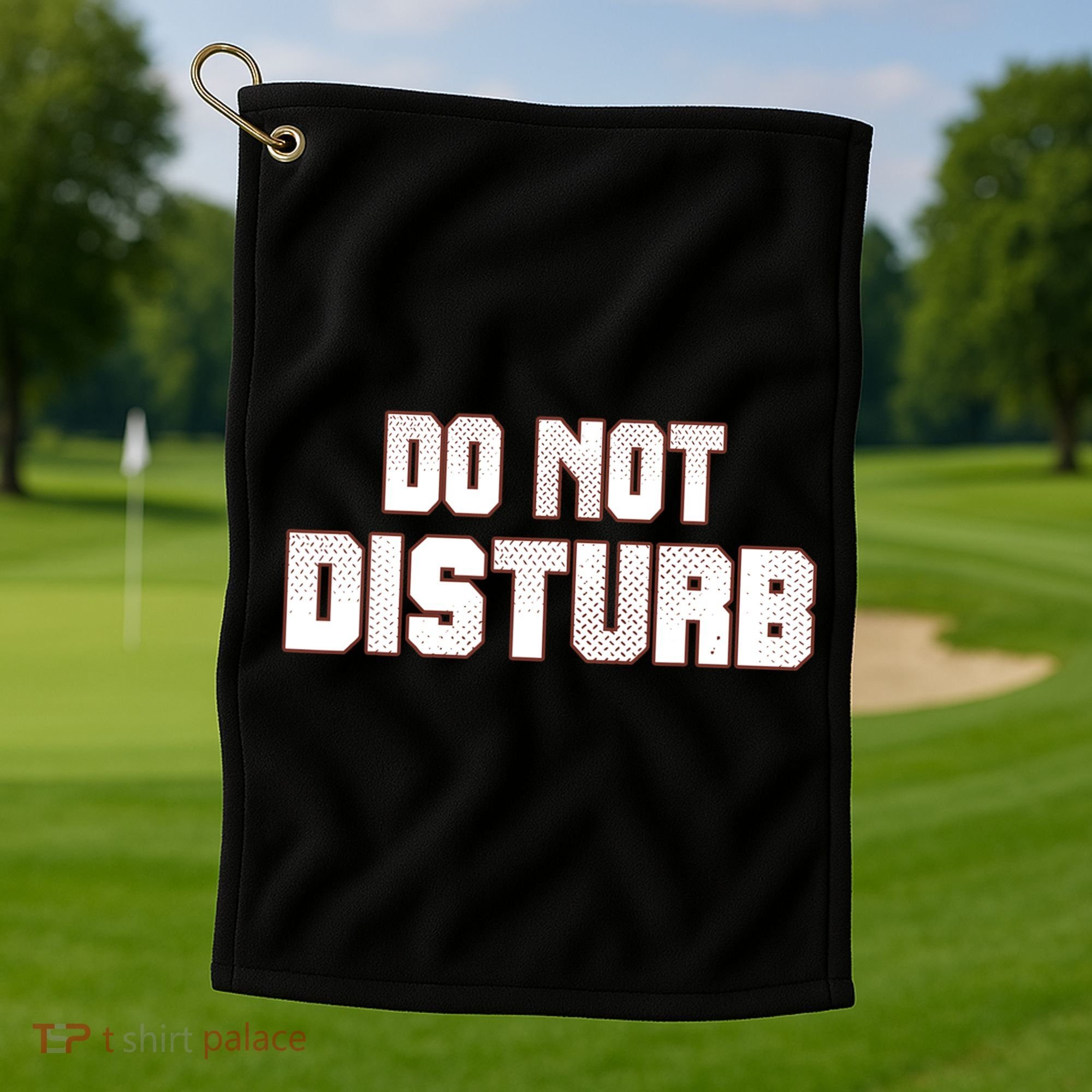 Funny Sayings; Do Not Disturb Golf Towel