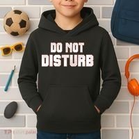 Funny Sayings; Do Not Disturb Kids Hoodie thumb 2