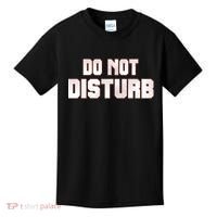 Funny Sayings; Do Not Disturb Kids T-Shirt thumb 0