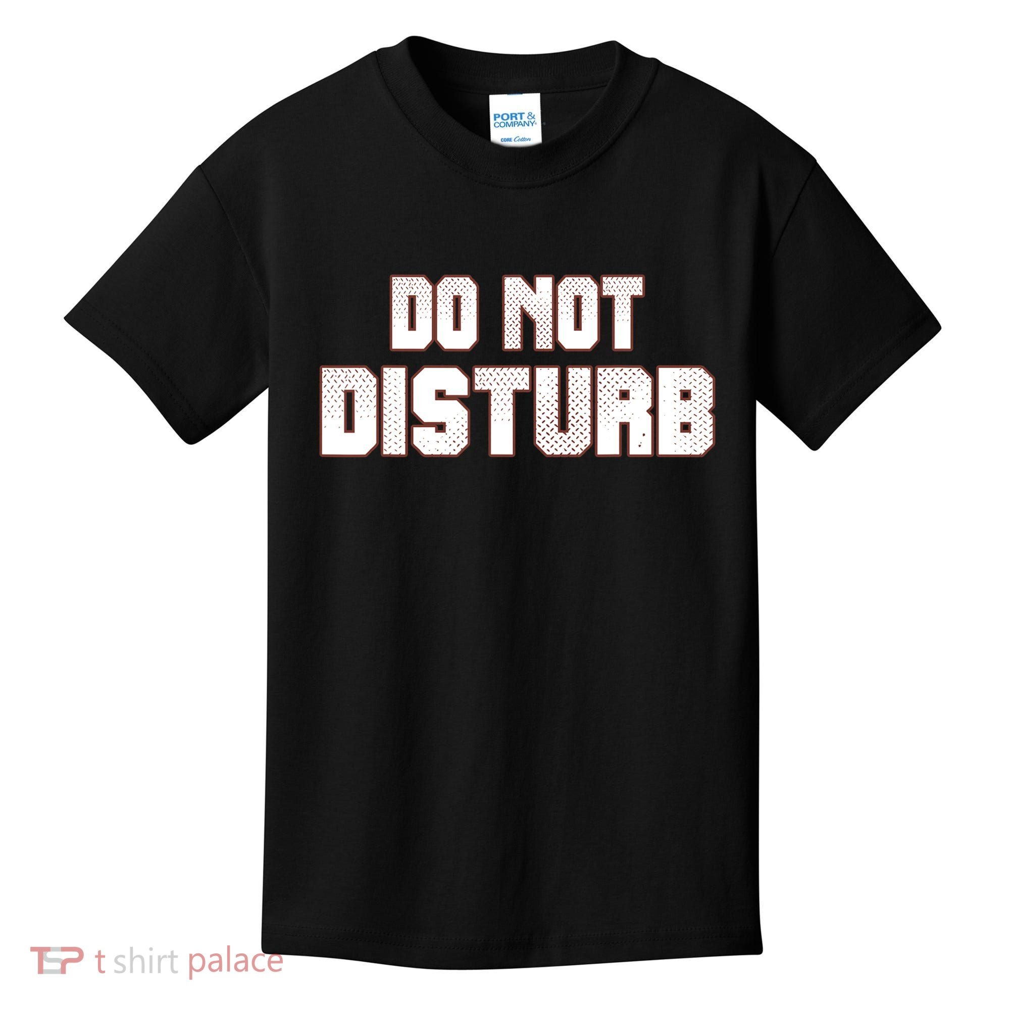 Funny Sayings; Do Not Disturb Kids T-Shirt