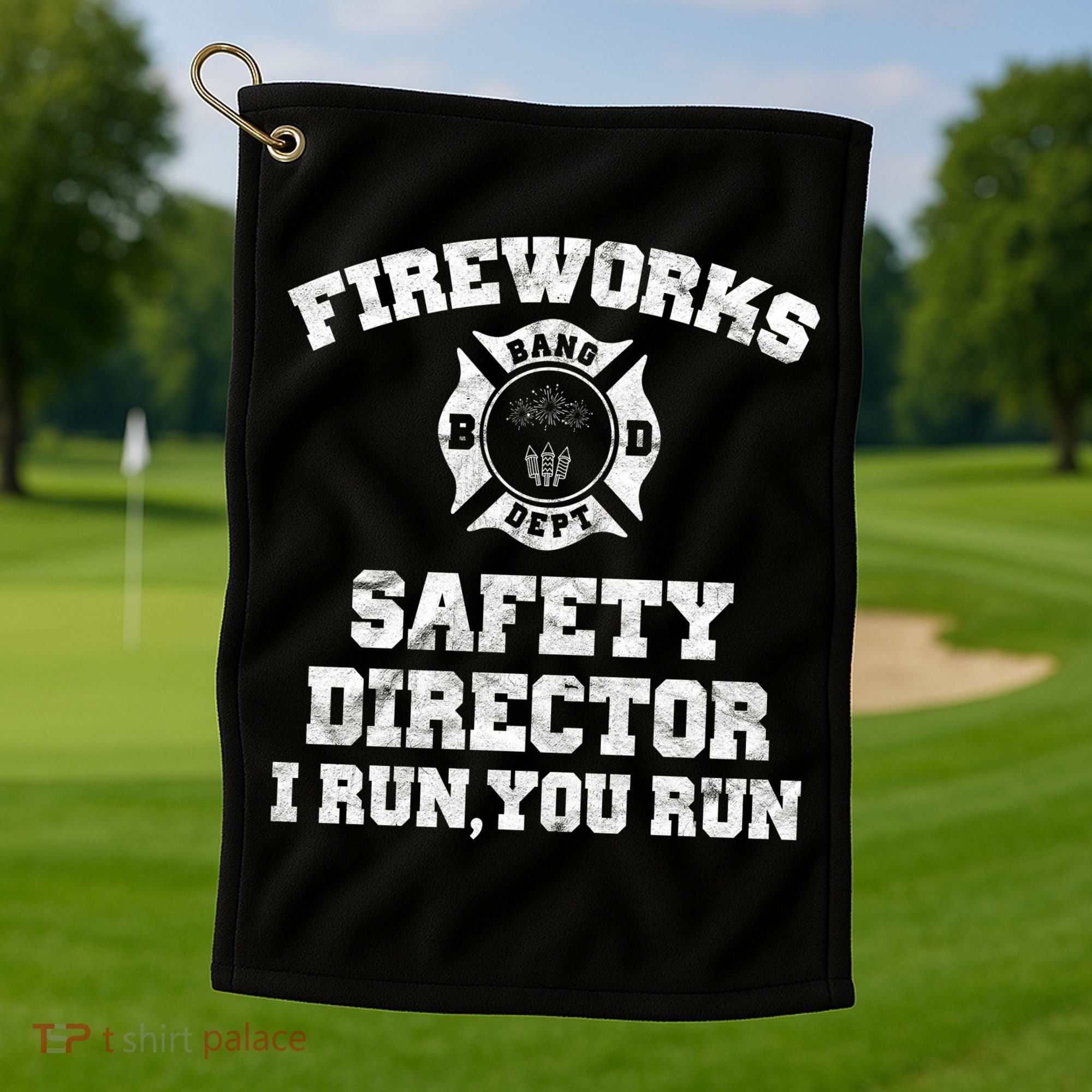 Fireworks Safety Director I Run You Run 4th Of July Golf Towel