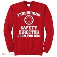 Fireworks Safety Director I Run You Run 4th Of July Sweatshirt thumb 0