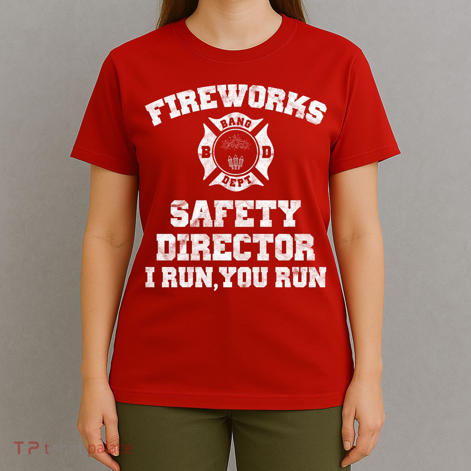 Fireworks Safety Director I Run You Run 4th Of July T-Shirt