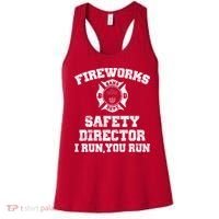 Fireworks Safety Director I Run You Run 4th Of July Women's Tank Top thumb 0