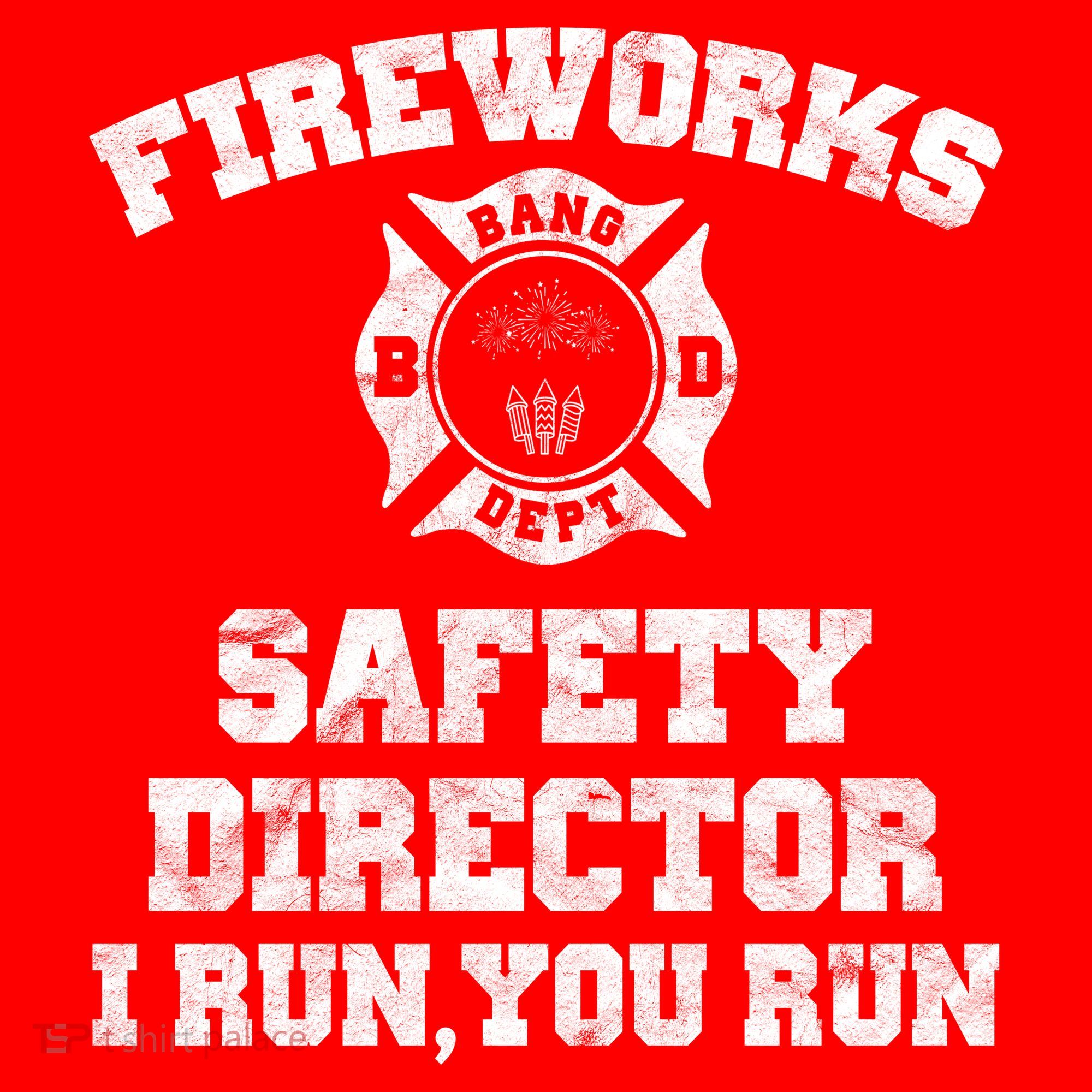 Fireworks Safety Director I Run You Run 4th Of July Baby Bodysuit