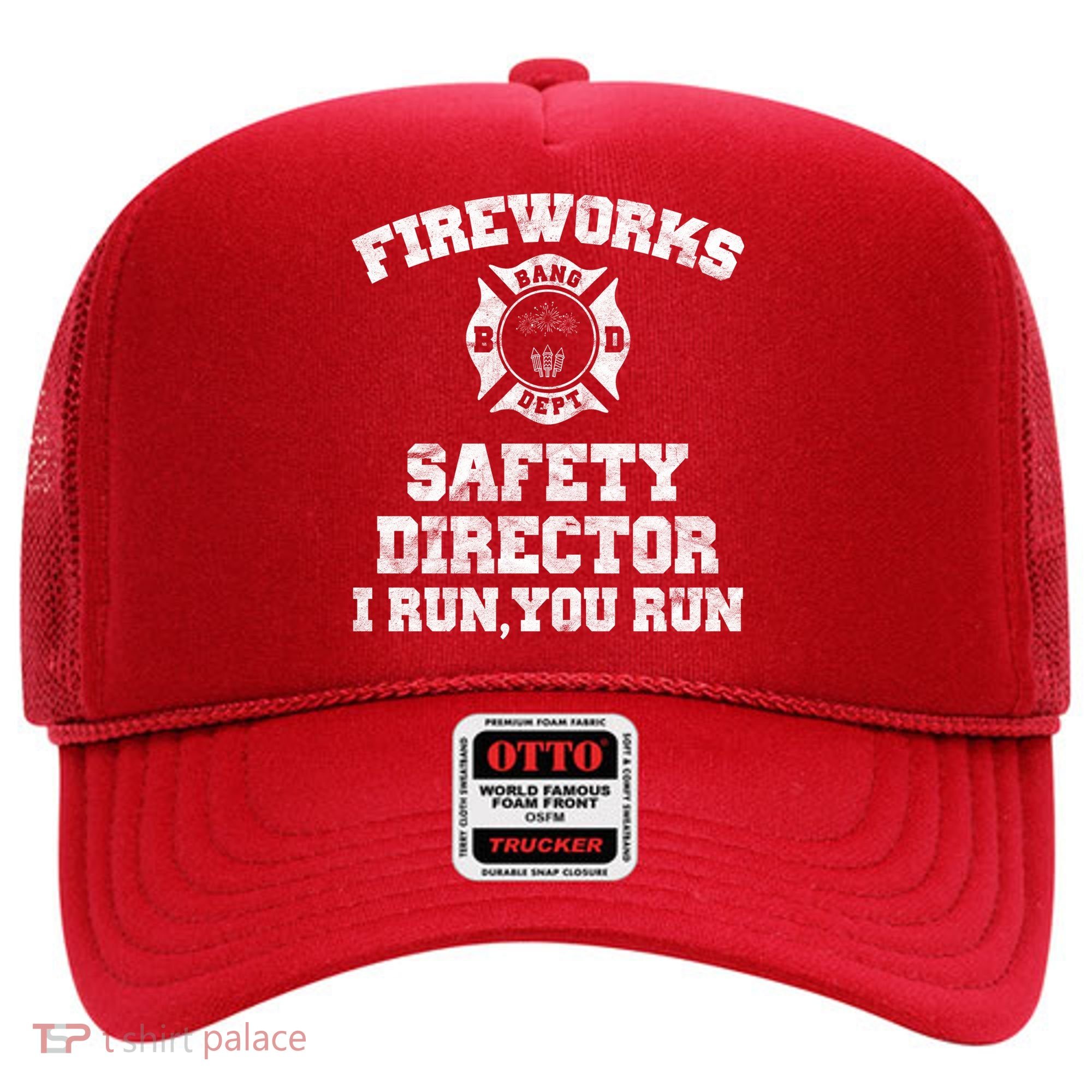Fireworks Safety Director I Run You Run 4th Of July Hat