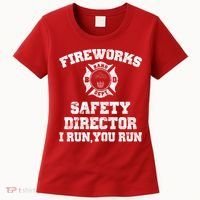 Fireworks Safety Director I Run You Run 4th Of July Women's T-Shirt thumb 0