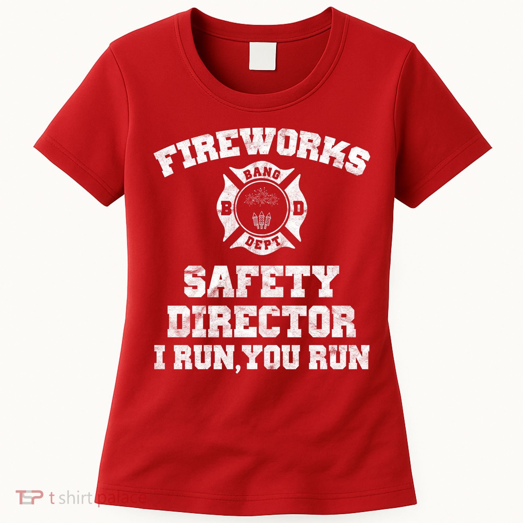 Fireworks Safety Director I Run You Run 4th Of July Women's T-Shirt