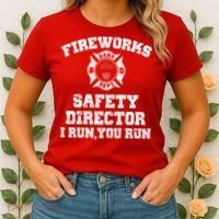 Fireworks Safety Director I Run You Run 4th Of July Women's T-Shirt thumb 2