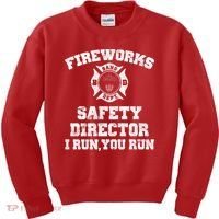 Fireworks Safety Director I Run You Run 4th Of July Kids Sweatshirt thumb 0