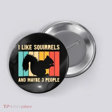 Funny Squirrel Design For Pet Squirrel Lovers Button