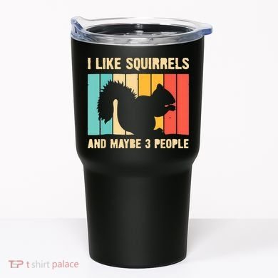 Funny Squirrel Design For Pet Squirrel Lovers Tumbler