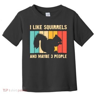 Funny Squirrel Design For Pet Squirrel Lovers Toddler T-Shirt