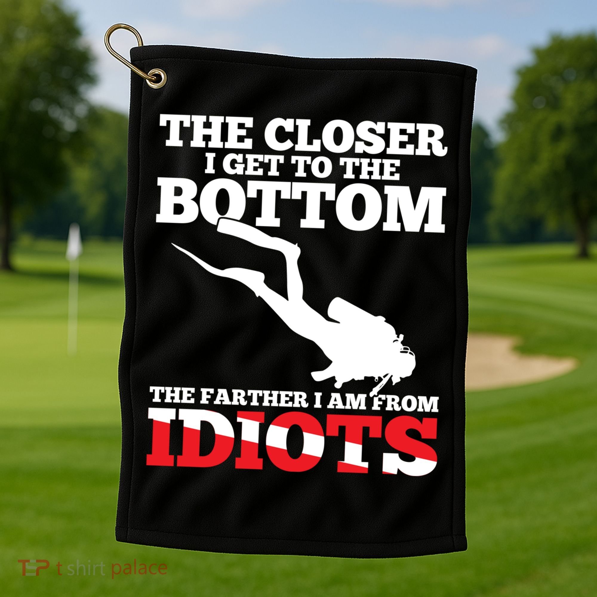Funny Scuba Diving Flag Dive Quote Scuba Diver Gift Meaningful Gift Golf Towel