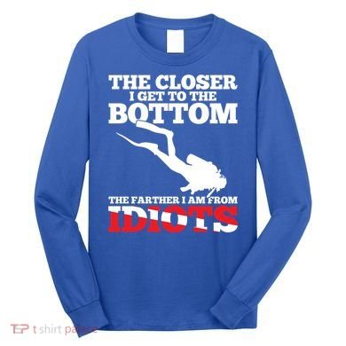 Funny Scuba Diving Flag Dive Quote Scuba Diver Gift Meaningful Gift Long Sleeve Shirt