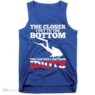 Funny Scuba Diving Flag Dive Quote Scuba Diver Gift Meaningful Gift Tank Top