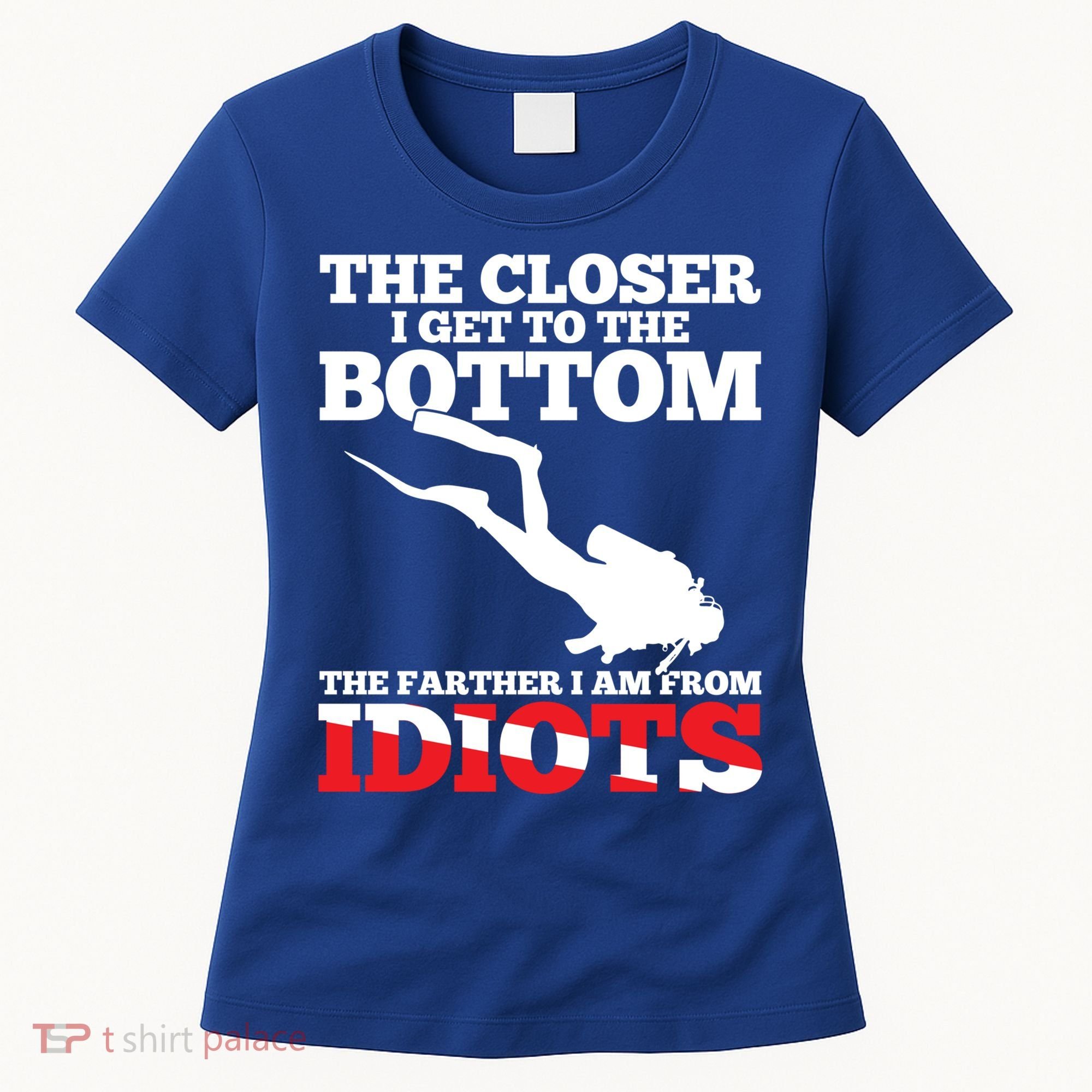 Funny Scuba Diving Flag Dive Quote Scuba Diver Gift Meaningful Gift Women's T-Shirt