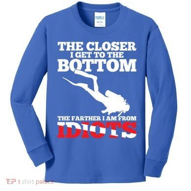 Funny Scuba Diving Flag Dive Quote Scuba Diver Gift Meaningful Gift Kids Long Sleeve Shirt
