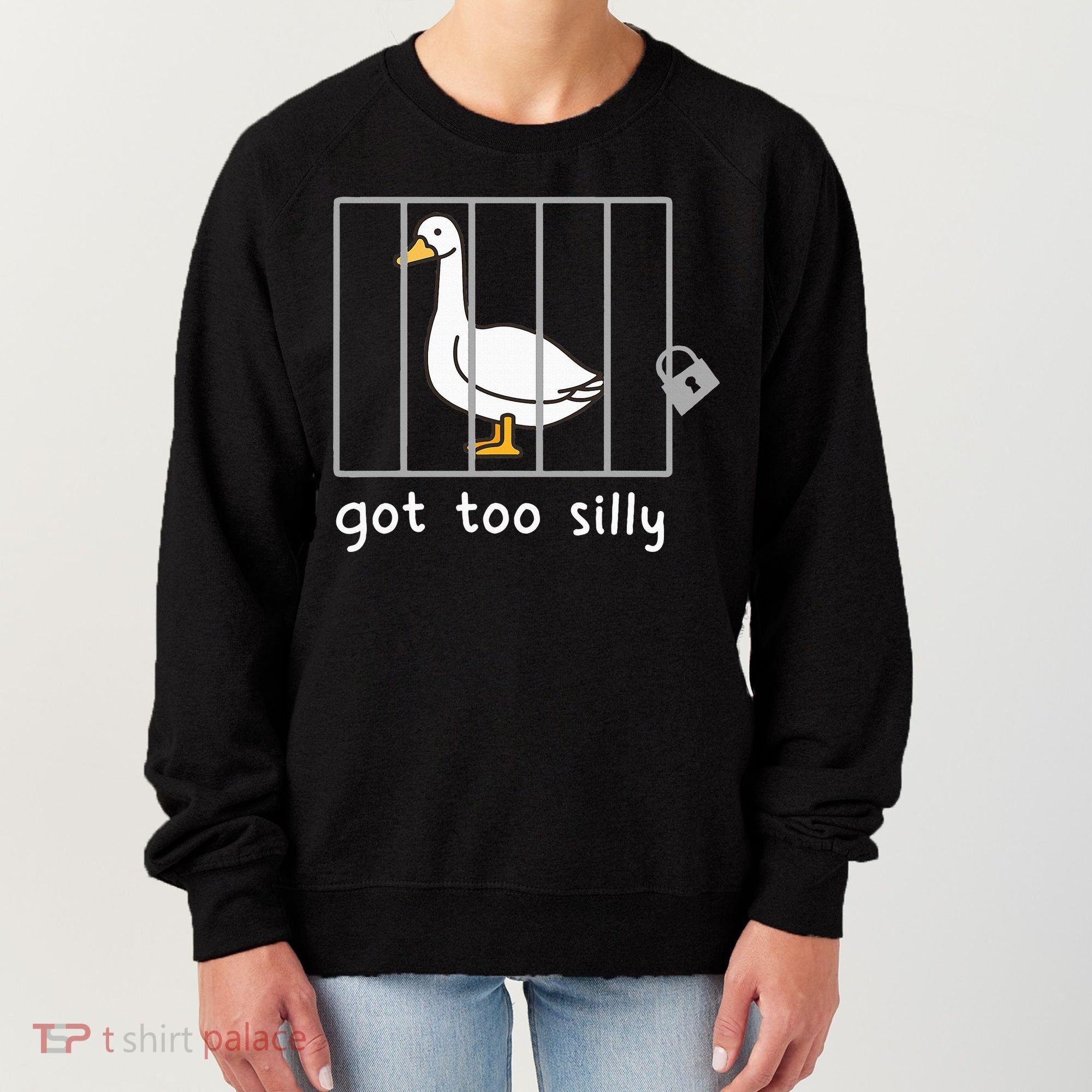 Funny Saying Duck Go To Silly Goose In Jail Women's Sweatshirt