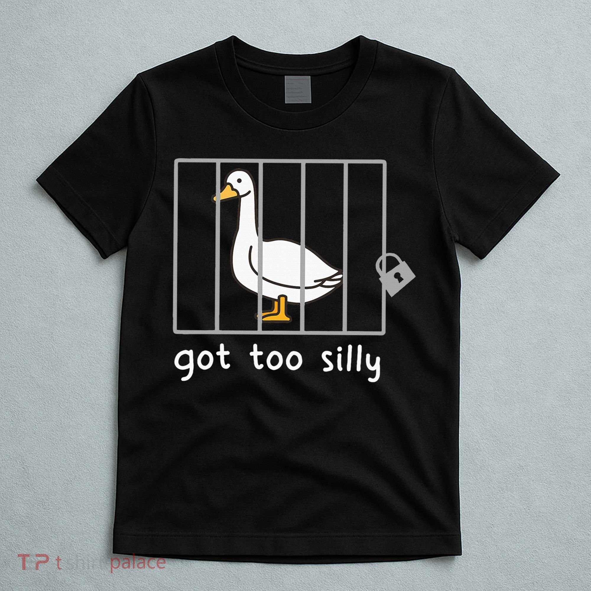 Funny Saying Duck Go To Silly Goose In Jail T-Shirt