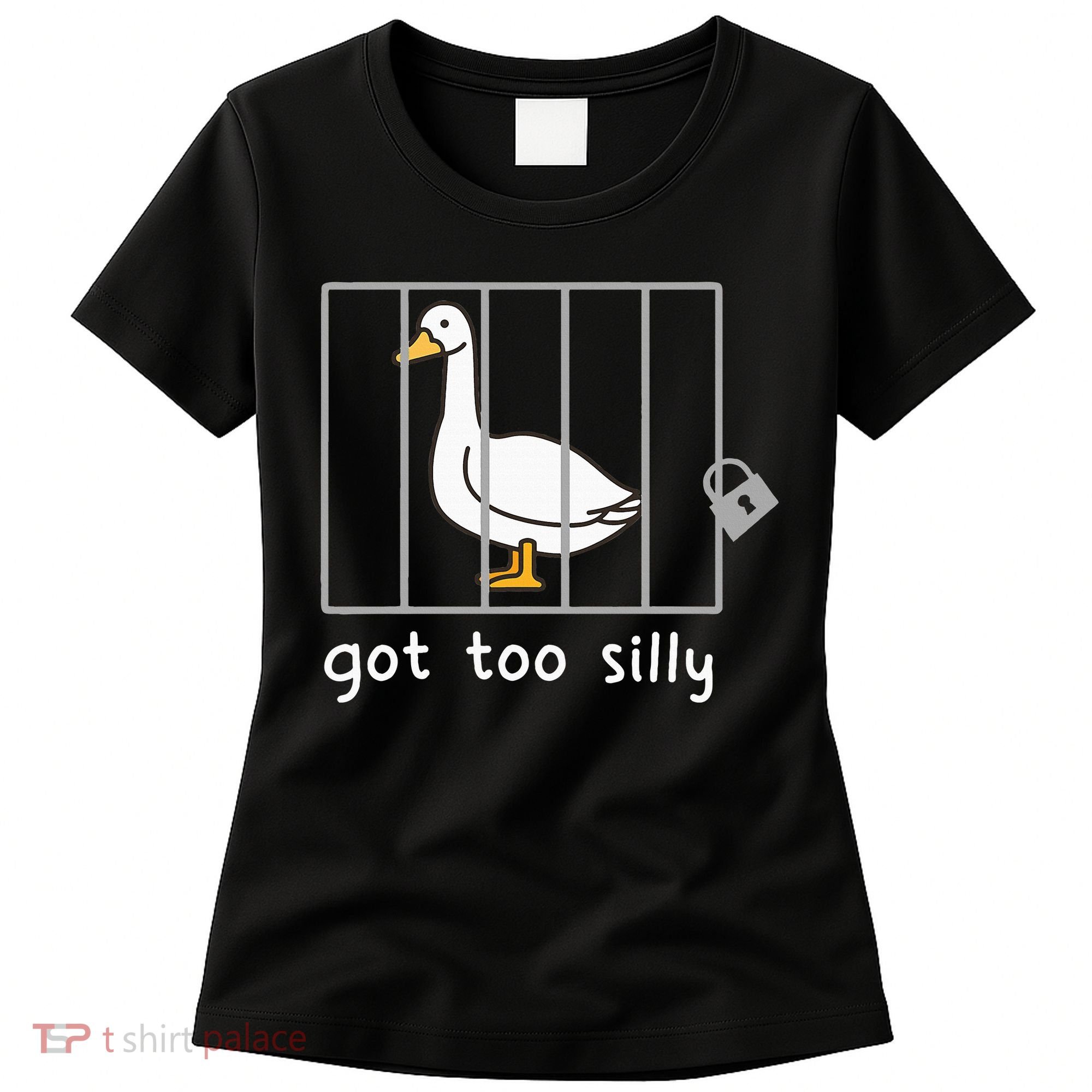 Funny Saying Duck Go To Silly Goose In Jail Women's T-Shirt
