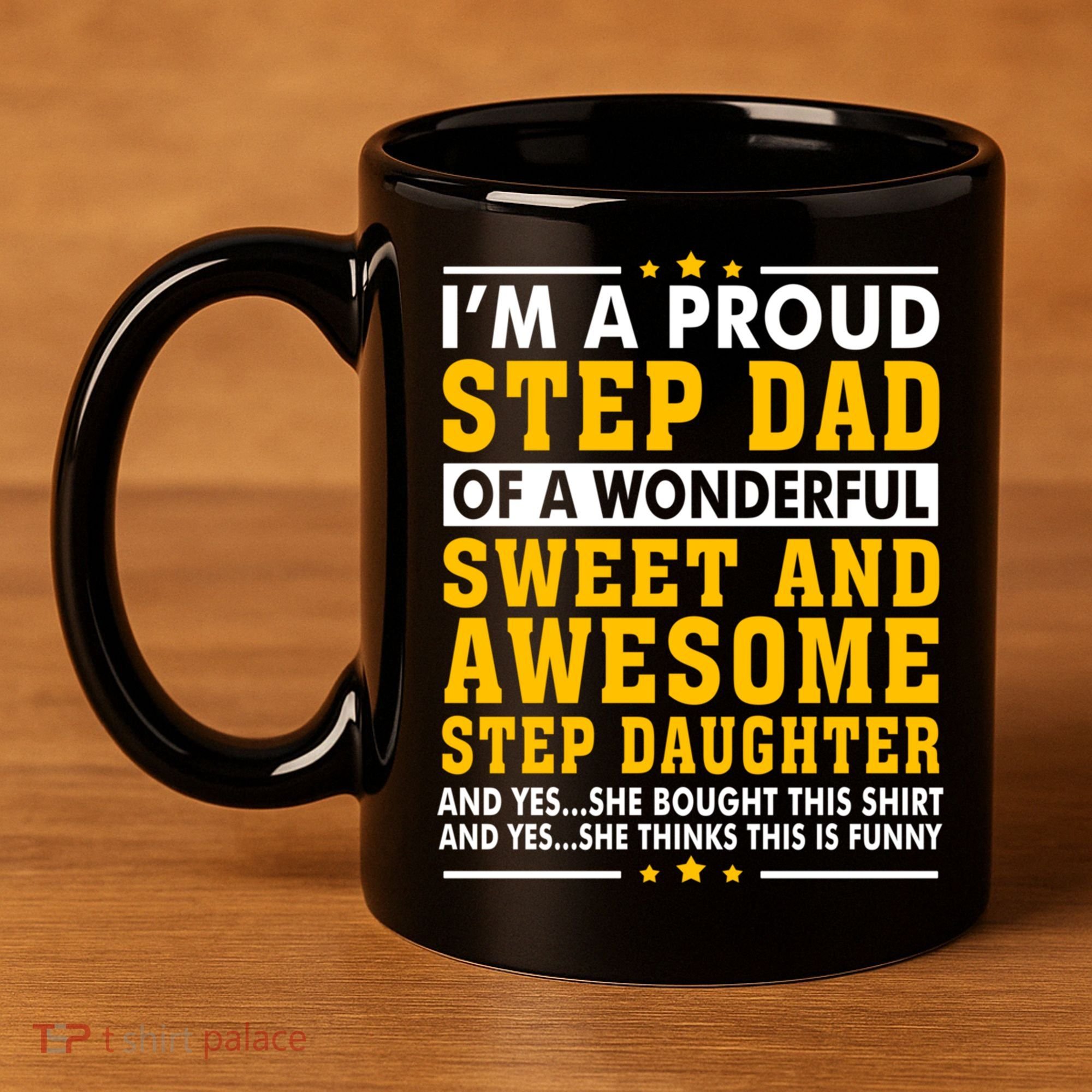 Funny Step Dad Gift Fathers Day Gift Step Daughter Stepdad Gift 11oz C Handle Ceramic Mug