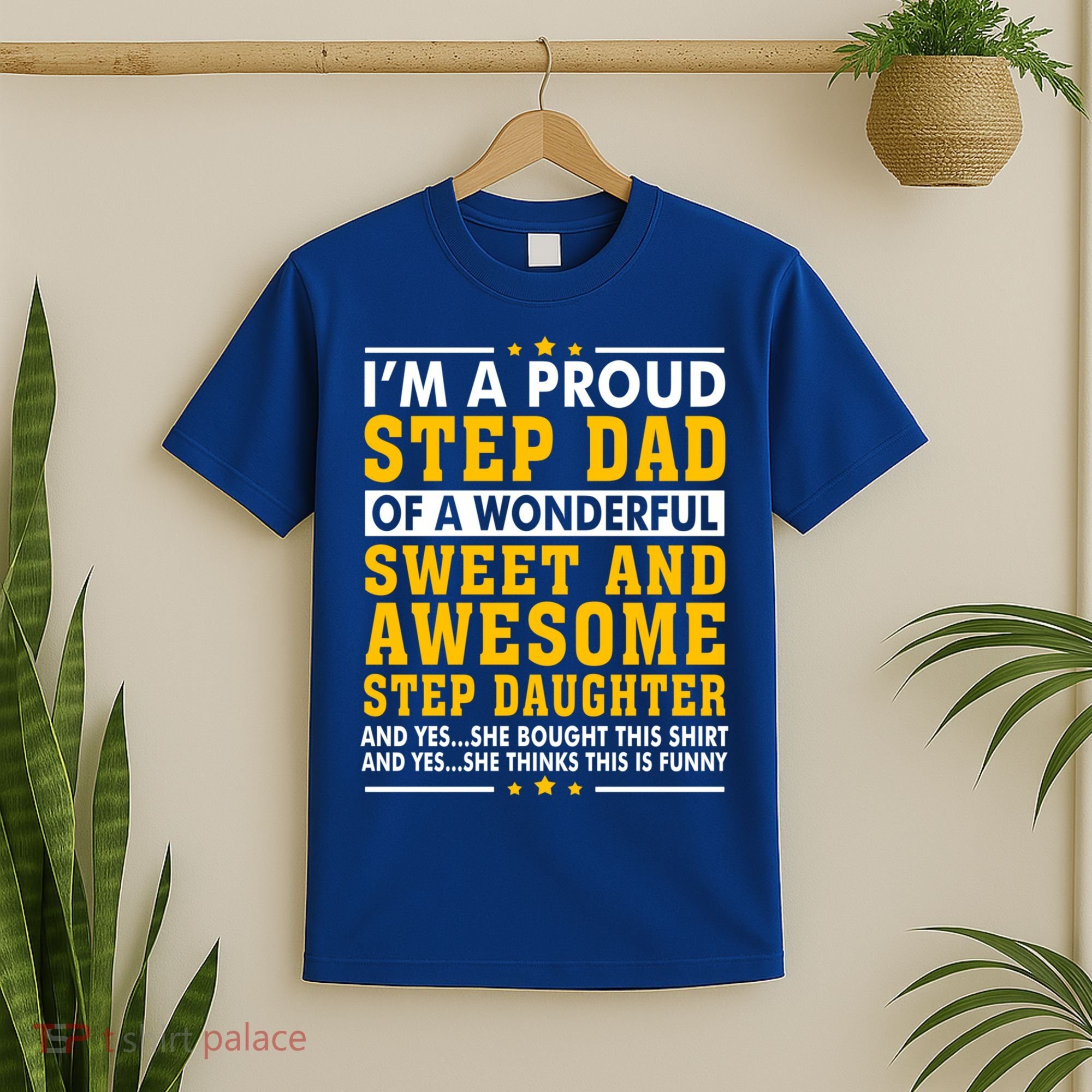 Funny Step Dad Gift Fathers Day Gift Step Daughter Stepdad Gift T-Shirt