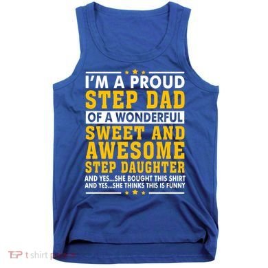 Funny Step Dad Gift Fathers Day Gift Step Daughter Stepdad Gift Tank Top