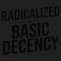 Funny Social Democracy Radicalized By Basic Decency Women's Sweatshirt thumb 2