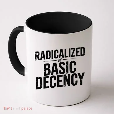 Funny Social Democracy Radicalized By Basic Decency Coffee Mug