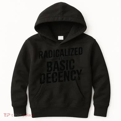 Funny Social Democracy Radicalized By Basic Decency Kids Hoodie