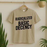 Funny Social Democracy Radicalized By Basic Decency T-Shirt thumb 2