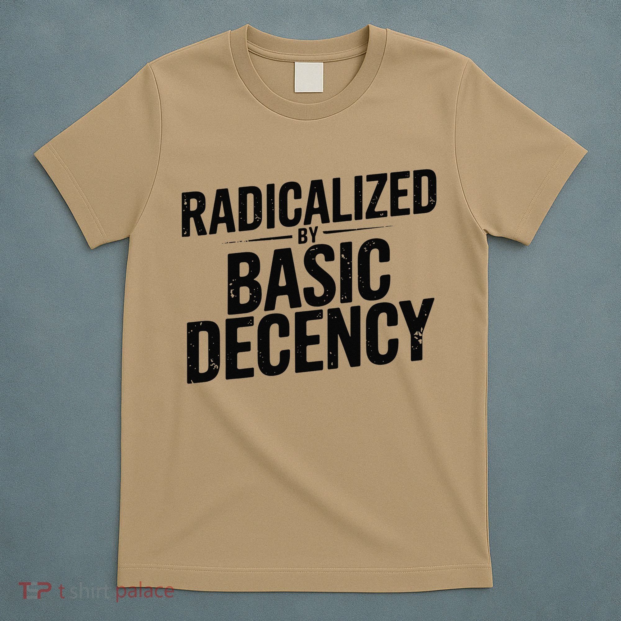 Funny Social Democracy Radicalized By Basic Decency T-Shirt