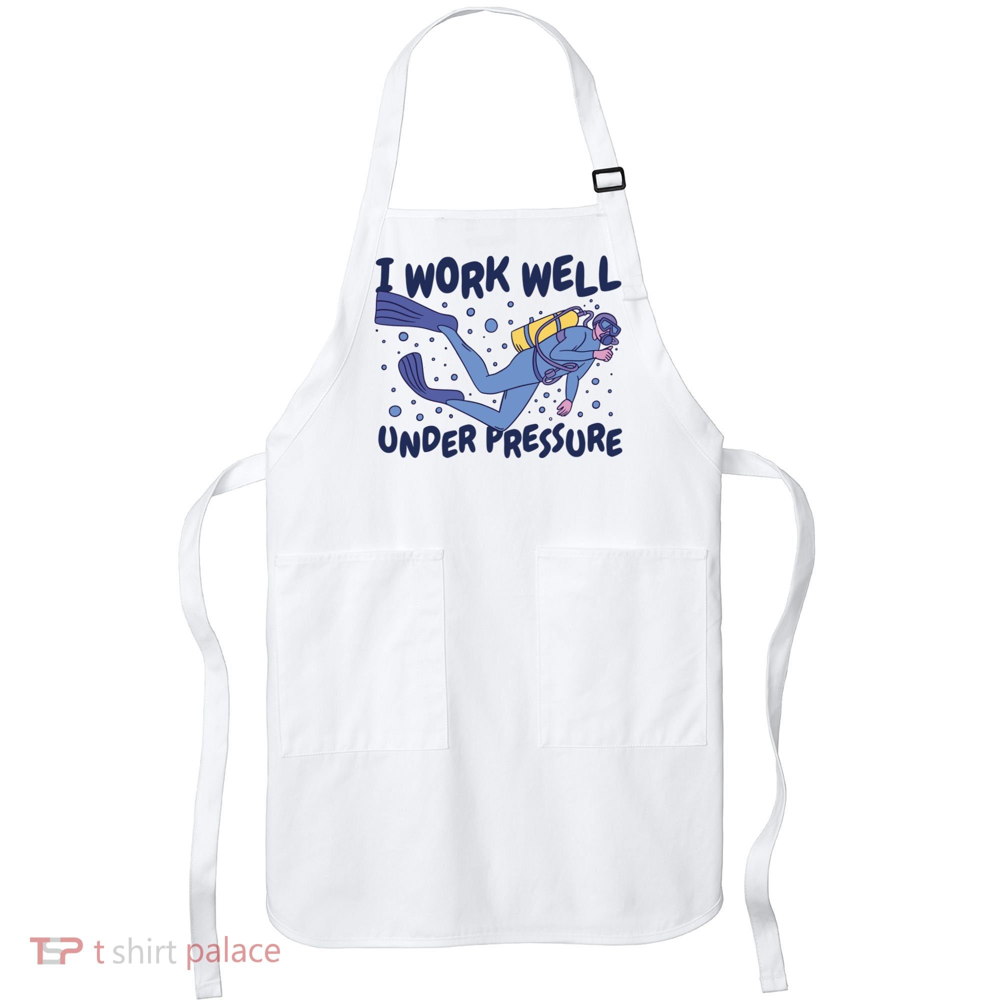 Funny Scuba Diving I Work Well Under Pressure Apron