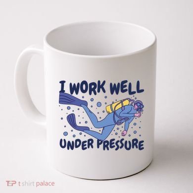 Funny Scuba Diving I Work Well Under Pressure Coffee Mug