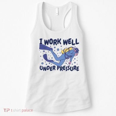 Funny Scuba Diving I Work Well Under Pressure Women's Tank Top