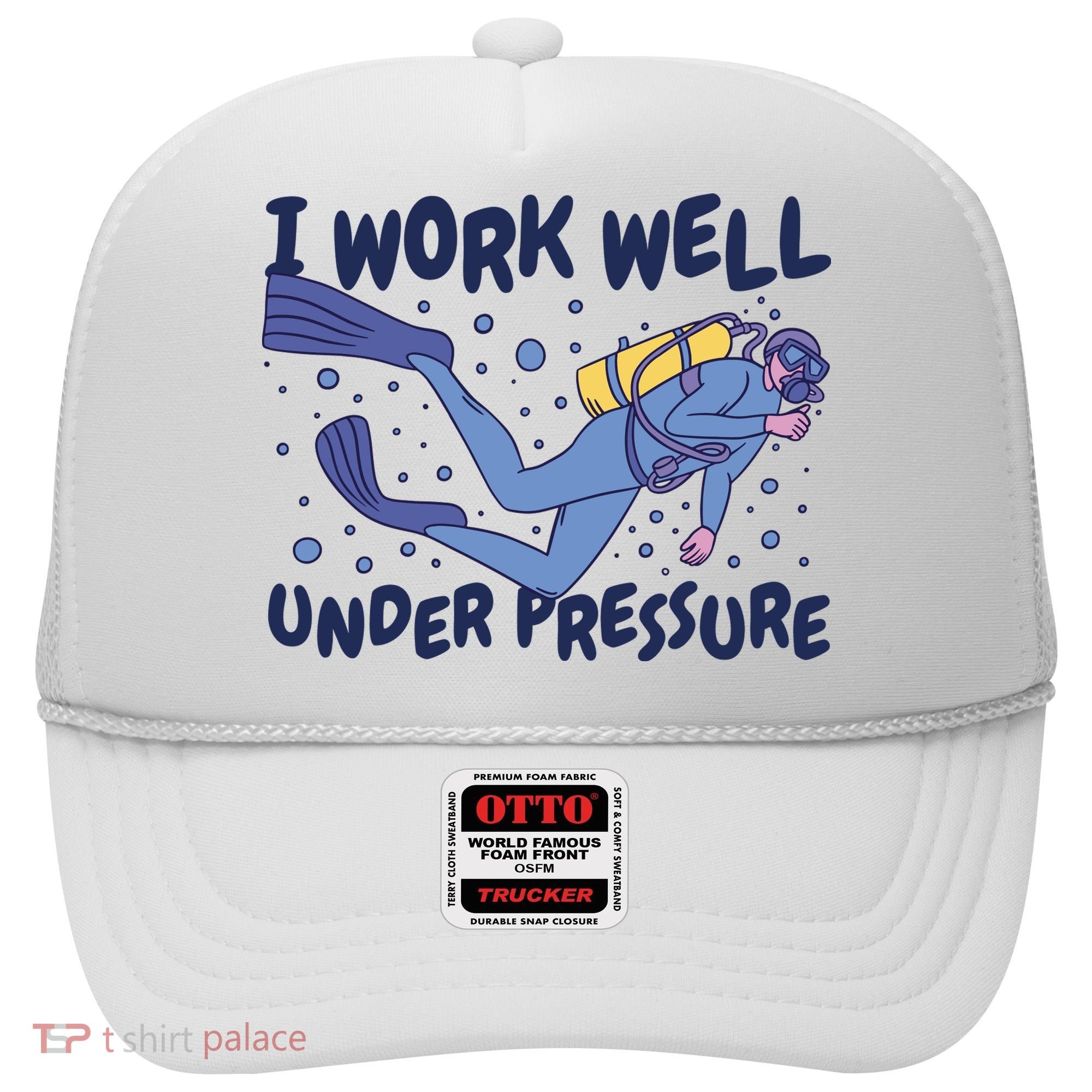 Funny Scuba Diving I Work Well Under Pressure Hat