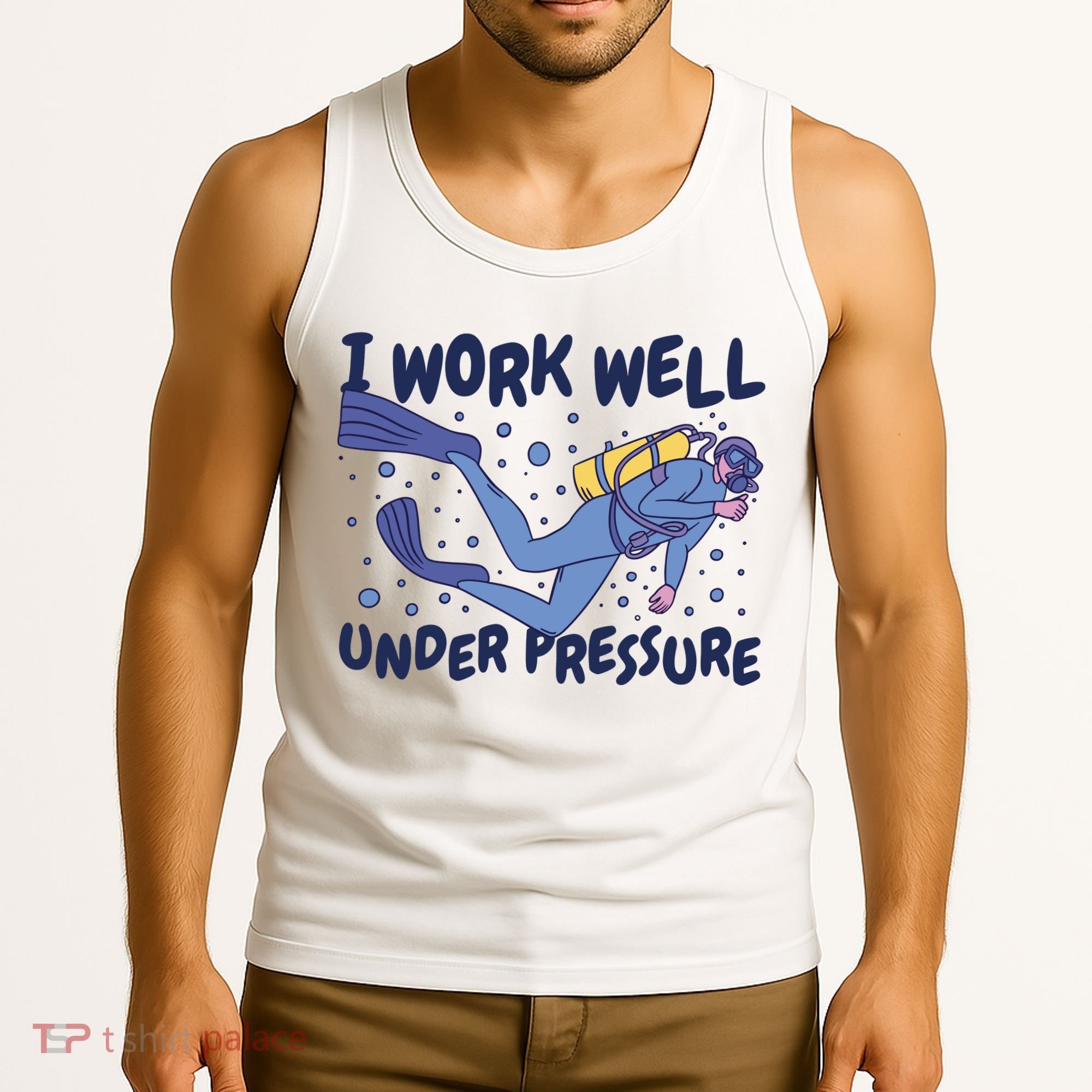 Funny Scuba Diving I Work Well Under Pressure Tank Top