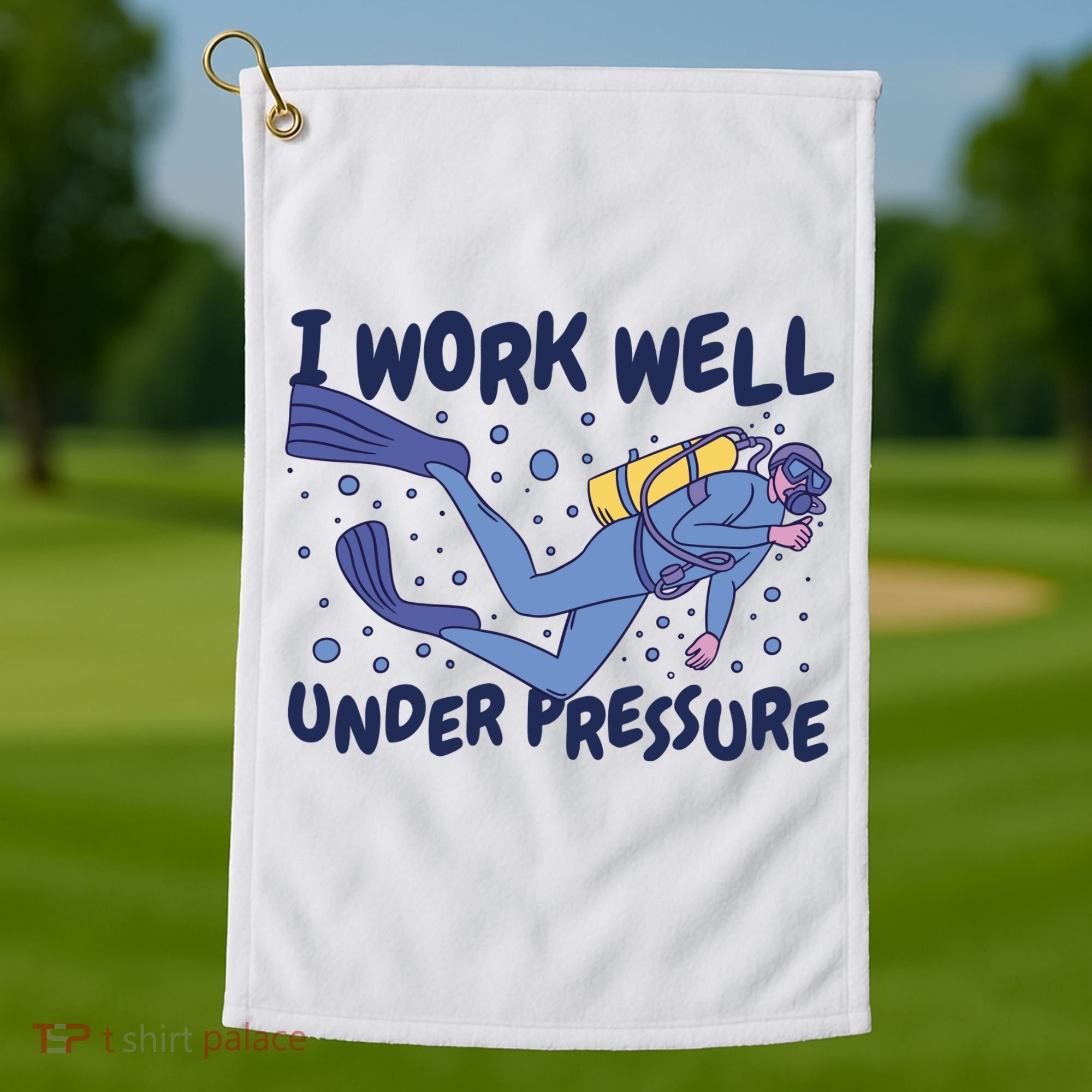 Funny Scuba Diving I Work Well Under Pressure Golf Towel