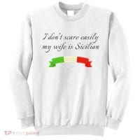 Funny Saying Don't Scare Easily My Wife Is Sicilian Dad Joke Sweatshirt thumb 0