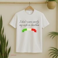Funny Saying Don't Scare Easily My Wife Is Sicilian Dad Joke T-Shirt thumb 2