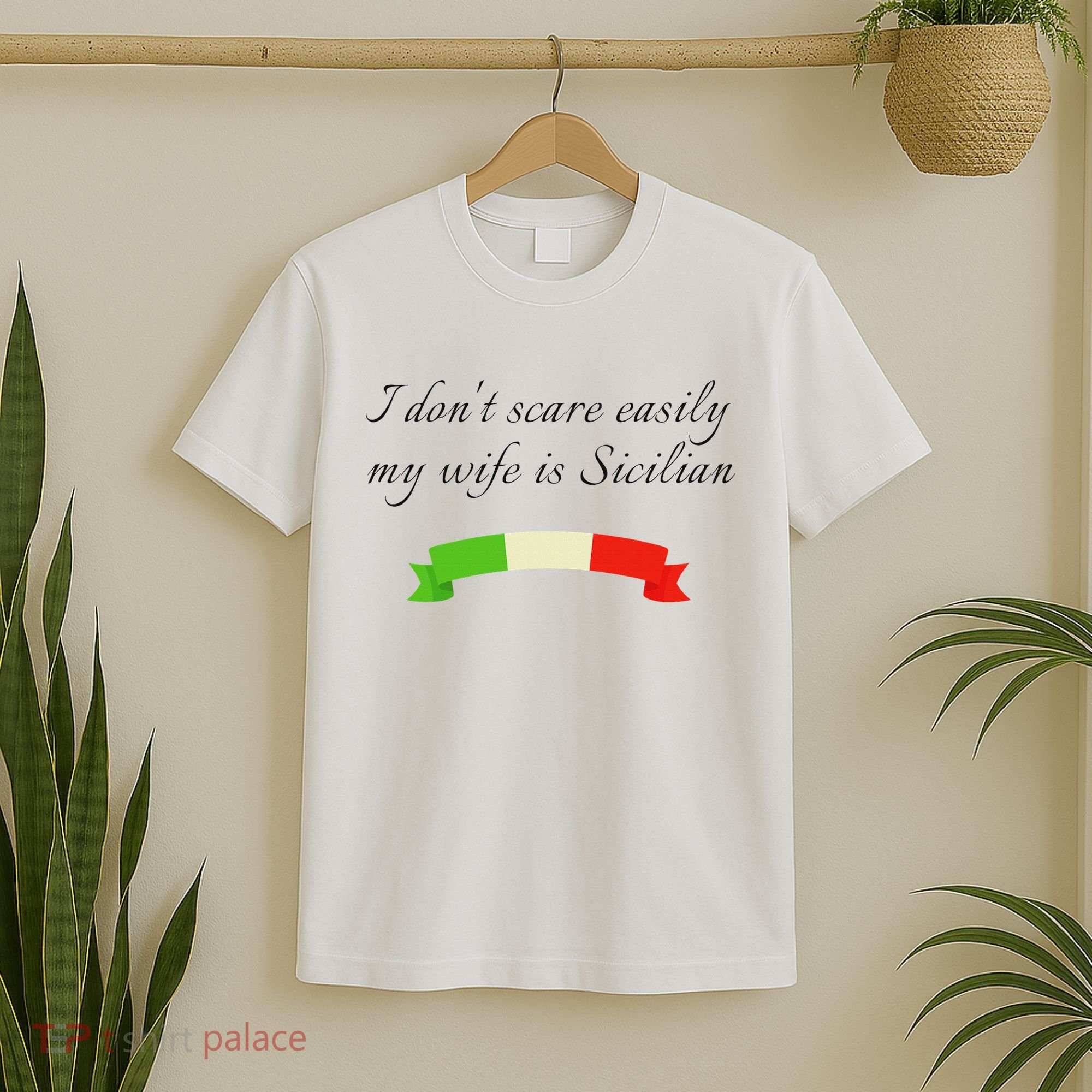 Funny Saying Don't Scare Easily My Wife Is Sicilian Dad Joke T-Shirt