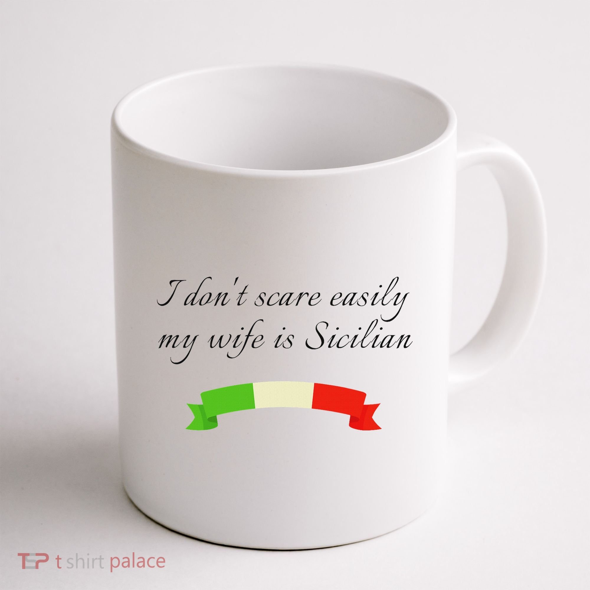 Funny Saying Don't Scare Easily My Wife Is Sicilian Dad Joke Coffee Mug