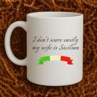 Funny Saying Don't Scare Easily My Wife Is Sicilian Dad Joke Coffee Mug thumb 2