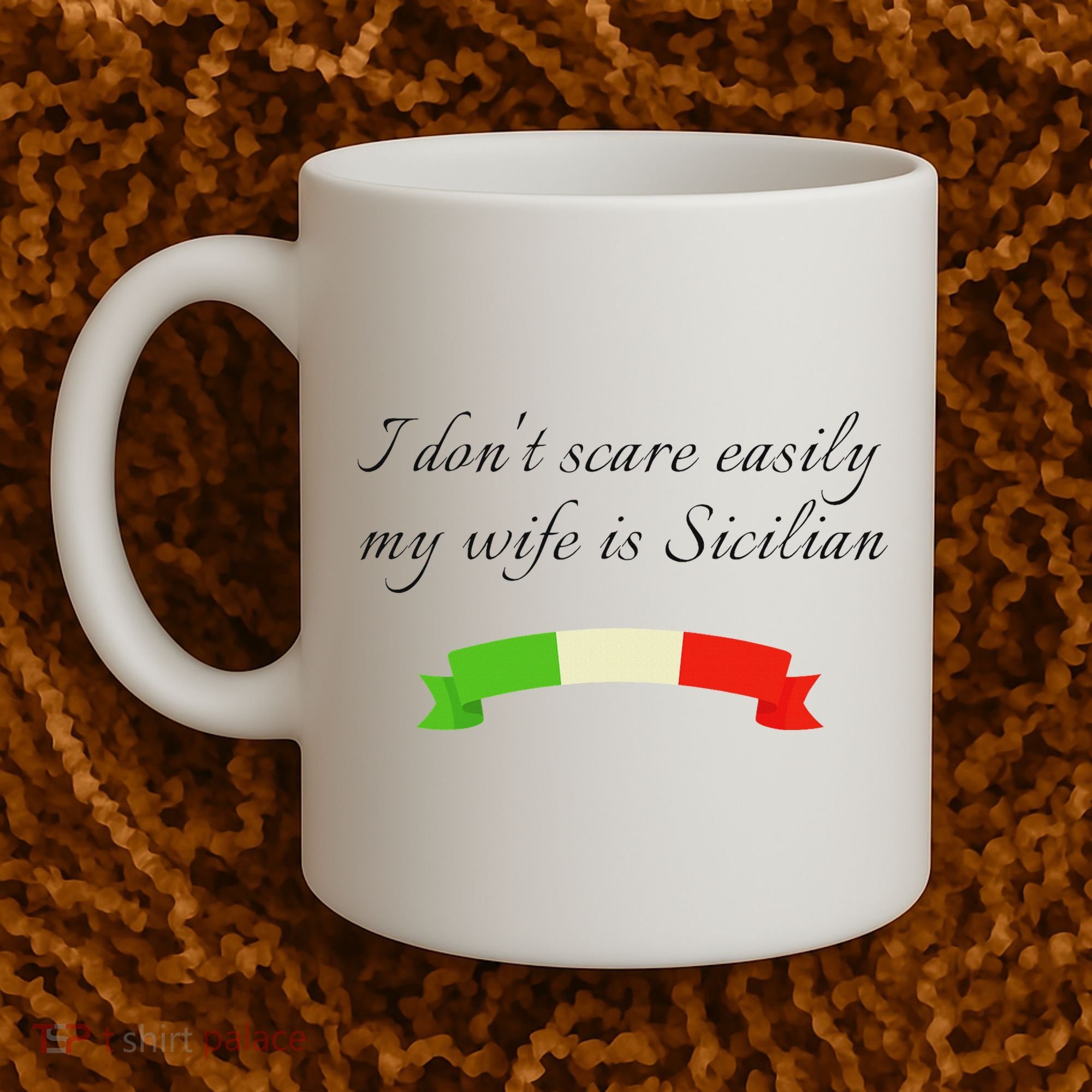 Funny Saying Don't Scare Easily My Wife Is Sicilian Dad Joke Coffee Mug