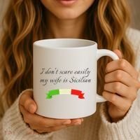 Funny Saying Don't Scare Easily My Wife Is Sicilian Dad Joke Coffee Mug thumb 3
