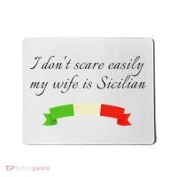 Funny Saying Don't Scare Easily My Wife Is Sicilian Dad Joke Mousepad thumb 0